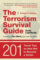 The Terrorism Survival Guide: 201 Travel Tips on How Not to Become a Victim, Revised and Updated 1510714901 Book Cover