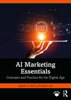 AI Marketing Essentials: Concepts and Practice for the Digital Age 1032812311 Book Cover
