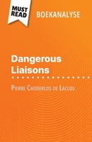 Dangerous Liaisons van Pierre Choderlos de Laclos (Boekanalyse): Volledige analyse en gedetailleerde samenvatting van het werk (Dutch Edition) 2808698984 Book Cover