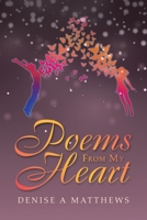 Poems from My Heart 1462853331 Book Cover