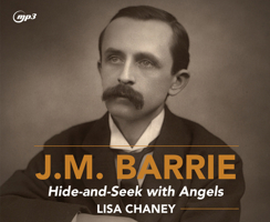 Hide-and-Seek with Angels: A Life of J.M. Barrie 1685922651 Book Cover