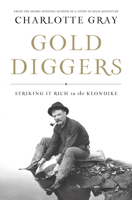 Gold Diggers: Striking It Rich in the Klondike 0002008572 Book Cover