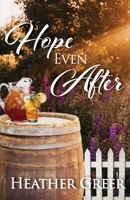 Hope Even After: A Story of Addiction, Healing, and Hope 1649175752 Book Cover