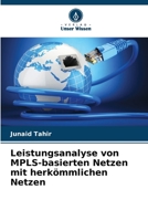 Leistungsanalyse von MPLS-basierten Netzen mit herkömmlichen Netzen (German Edition) 6207906616 Book Cover