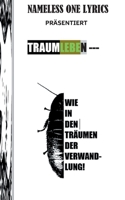Wie in den Träumen der Verwandlung: Nameless One Lyrics 3754345826 Book Cover