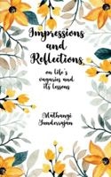 Impressions and Reflections On Life's vagaries and its lessons B0G4DSLXGV Book Cover