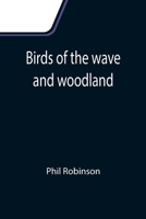 Birds of the wave and woodland 9355110170 Book Cover