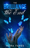 The Brilliance at the End: A Short Story B0CFCWVZQF Book Cover