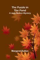 The Puzzle in the Pond; A Judy Bolton Mystery 9362996634 Book Cover