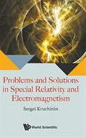 Problems and Solutions in Special Relativity and Electromagnetism 9813227265 Book Cover