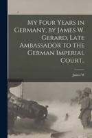 My Four Years in Germany 9352977912 Book Cover
