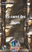 Le carré des dieux: T3 - Trilogie Le Temps des Obsidiens B0C2S8543Y Book Cover