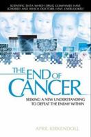 The End of Cancer 0966778413 Book Cover