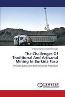The Challenges Of Traditional And Artisanal Mining In Burkina Faso: Children Labor And Environmental Protection 3659464333 Book Cover