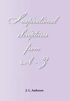 Inspirational Scriptures From A-z 1456849395 Book Cover