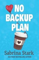 No Backup Plan (Billionaires on Main Street) B0GKPW99GB Book Cover