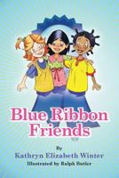 Blue Ribbon Friends 1492383007 Book Cover