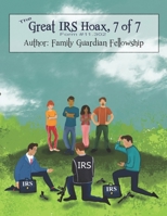 The Great IRS Hoax, Volume 7, Form #11. 302 107963035X Book Cover