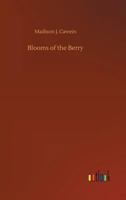 Blooms of the Berry 1530005434 Book Cover