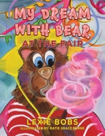 My Dream with Bear: At the Fair 1037100565 Book Cover