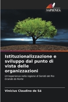 Istituzionalizzazione e sviluppo dal punto di vista delle organizzazioni (Italian Edition) 6208635454 Book Cover