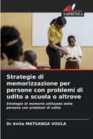 Strategie di memorizzazione per persone con problemi di udito a scuola o altrove (Italian Edition) 6209748066 Book Cover