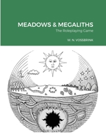 MEADOWS & MEGALITHS: The Roleplaying Game 1716423406 Book Cover