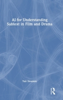 AI for Understanding Subtext in Film and Drama 1041367864 Book Cover
