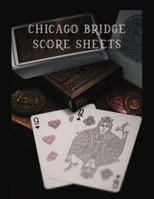 Chicago Bridge Score Sheets: A pad of scoresheets: Perfect for scorekeeping: Playing cards cover 1695763882 Book Cover