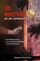 Los monstruos en mi armario: Mi camino hacia el autoconocimiento y la resiliencia (Spanish Edition) B0CQZ1J1Y7 Book Cover