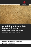Obtaining a Proteolytic Enzyme from a Filamentous Fungus 6208291488 Book Cover