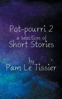 Pot-Pourri 2: A Selection of Short Stories 1787192210 Book Cover