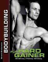 Bodybuilding für Hardgainer: Ernährung. Training. Erholung. 3833473843 Book Cover