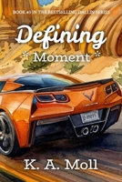 Defining Moment: Book #3 in the Dallin Series 1959316141 Book Cover