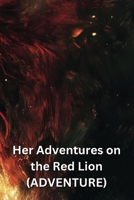 Her Adventures on the Red Lion (ADVENTURE) B0DQHCXYKT Book Cover