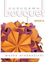 Kusudama Bouquet Book 6 1077722400 Book Cover