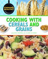 Cooking with Cereals and Grains 1448848423 Book Cover