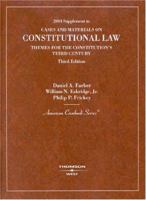 Constitutional  Law Cases and Materials: Themes for the Constitution's Third Century, 2006 Supplement to (American Casebook Series) 0314190465 Book Cover