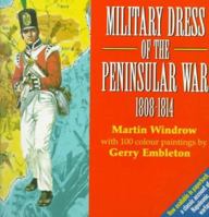 Military dress of the Peninsular War, 1808-1814 0711005095 Book Cover