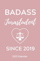BADASS JURASTUDENT SINCE 2019 2020 KALENDER: A5 ERFOLGSJOURNAL 2020 zum Jura Studium | Notizbuch für Rechts-studenten Anwälte Jurist | witziger Spruch ... | Erstes Semester | Recht (German Edition) 1678424900 Book Cover
