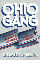 The Ohio Gang: The World of Warren G. Harding 0871313405 Book Cover