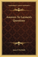 Answers To Laymen's Questions 0548446326 Book Cover