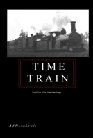 Time Train 0615155634 Book Cover