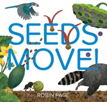 Seeds Move! 1534409157 Book Cover