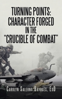 Turning Points: Character Forged in the Crucible of Combat 1698709048 Book Cover