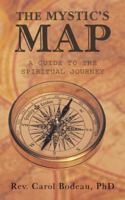 The Mystic's Map: A Guide to the Spiritual Journey 1504375580 Book Cover