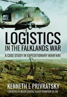 Logistics in the Falklands War: A Case Study in Expeditionary Warfare 1473899044 Book Cover