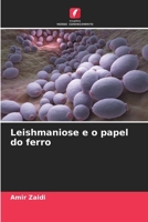 Leishmaniose e o papel do ferro (Portuguese Edition) 6207904370 Book Cover