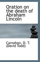 Oration on the Death of Abraham Lincoln 1120334691 Book Cover