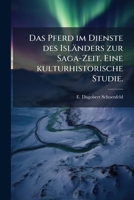 Das Pferd im Dienste des Isländers zur Saga-Zeit 1270875396 Book Cover